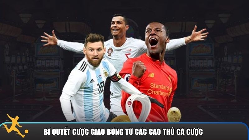 Kèo giao bóng có thể được khai thác hiệu quả nếu bạn biết cách chơi