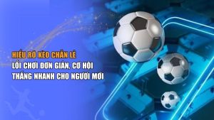 Sự Thật Về Kèo Chẵn Lẻ: Hên Xui Hay Có Chiến Lược?