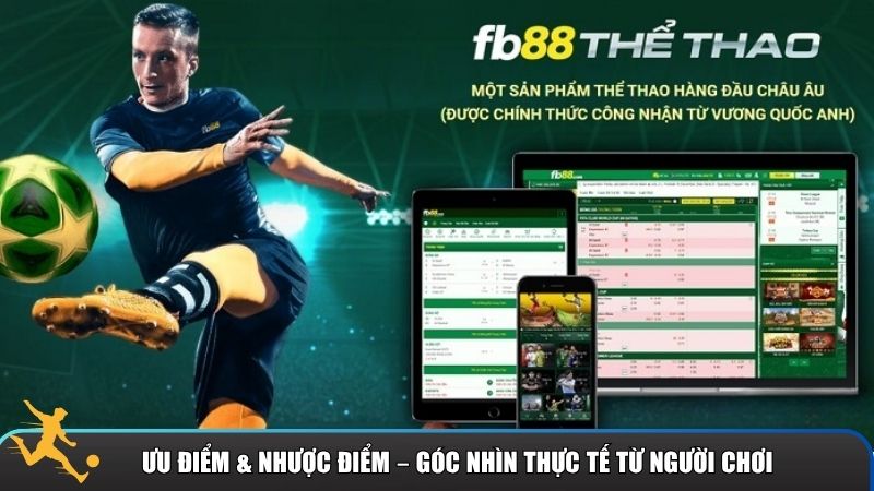 Những đánh giá khách quan nhất từ người chơi lâu năm về FB88